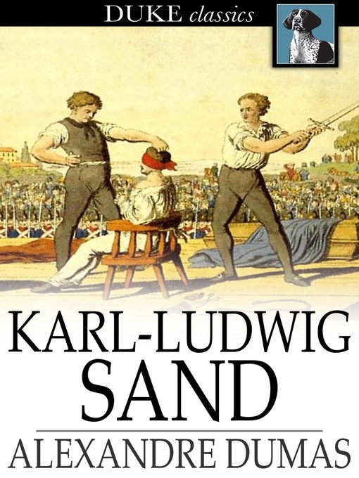 Titeldetails für Karl-Ludwig Sand nach Alexandre Dumas - Verfügbar